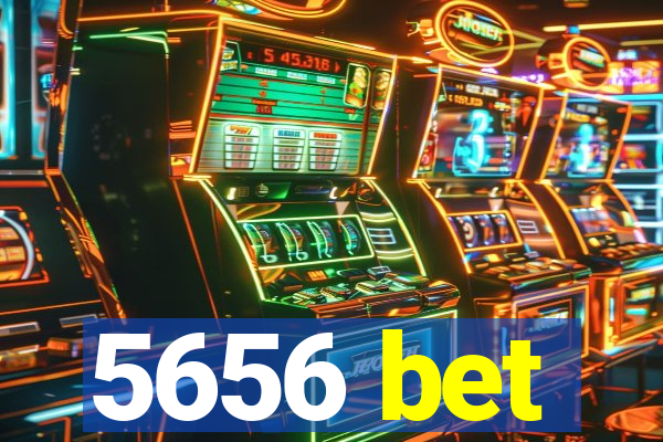 5656 bet